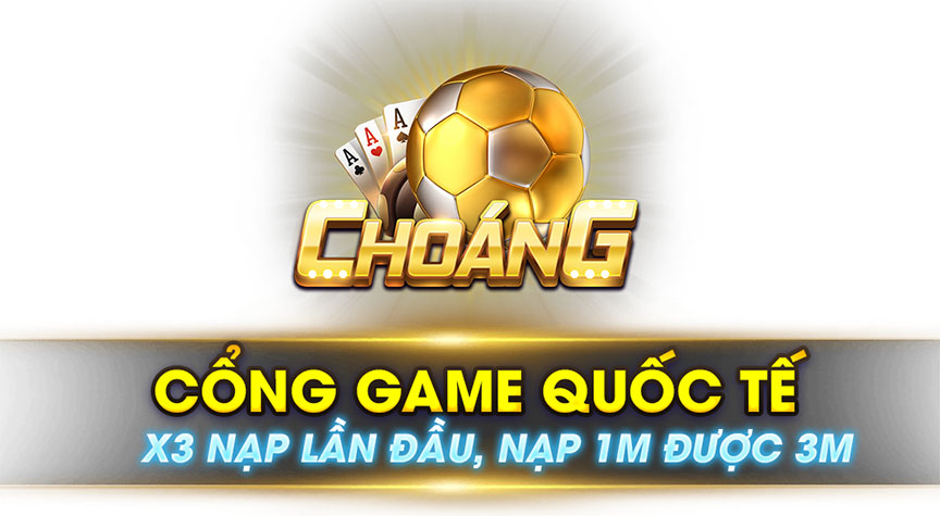 Chạm ngay cảm xúc với Choáng Club – Tải Game Choang.CLub nhận Code 100K