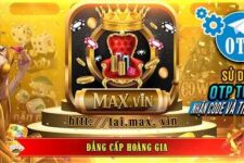 MAX VIN – Nâng cấp hoàng gia nổ hũ APK, iOS, Android